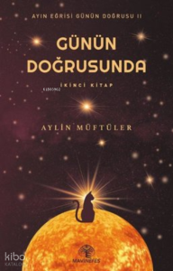 Günün Doğrusunda - İkinci Kitap