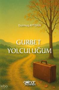 Gurbet Yolculuğum