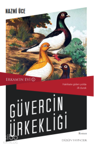 Güvercin Ürkekliği;Erkam'ın Evi 1