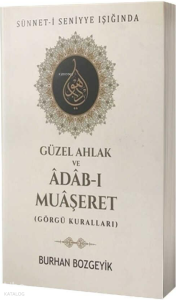 Güzel Ahlak ve Adab-ı Muaşeret (Görgü Kuralları)