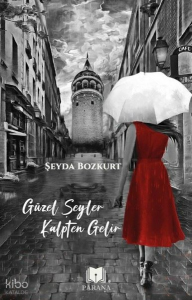 Güzel Şeyler Kalpten Gelir