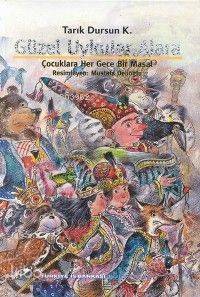 Güzel Uykular Alara;  Çocuklara Her Gece Bir Masal