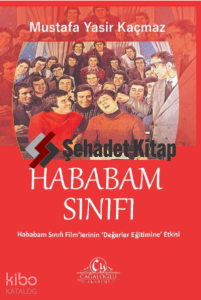 Hababam Sınıfı/ filimlerin değerler eğitimine etkisi