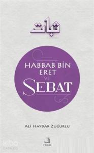 Habbab Bin Eret ve Sebat