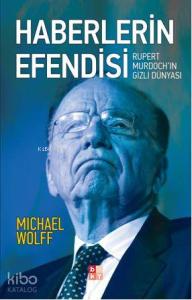 Haberlerin Efendisi; Rupert Murdochin Gizli Dünyası