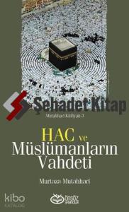 Hac ve Müslümanların Vahdeti