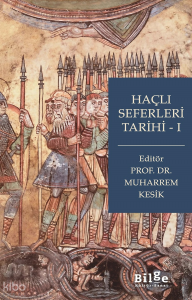 Haçlı Seferleri Tarihi-I