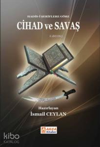 Hadis-i şeriflere göre Cihad ve Savaş