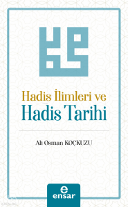 Hadis İlimleri ve Hadis Tarihi