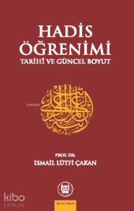 Hadis Öğrenimi; Tarihi Ve Güncel Boyut