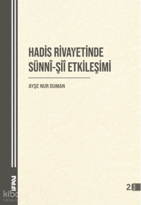 Hadis Rivayetinde Sünni-Şii Etkileşimi