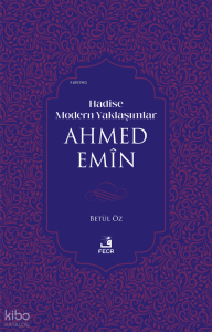 Hadise Modern Yaklaşımlar Ahmed Emîn