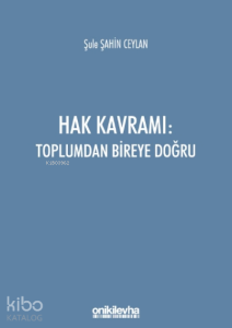 Hak Kavramı: Toplumdan Bireye Doğru