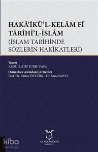 Haka'ikü'l-Kelam Fi Tarihi'l-İslam; İslam Tarihinde Sözlerin Hakikatleri