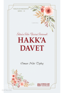 Hakk'a Davet;Faziletler Medeniyeti Serisi - 10