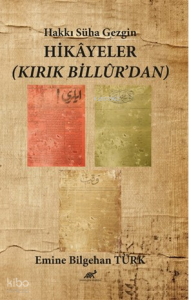 Hakkı Süha Gezgin Hikâyeler (Kırık Billûr'dan)