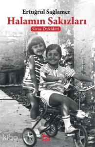 Halamın Sakızları; Sivas Öyküleri