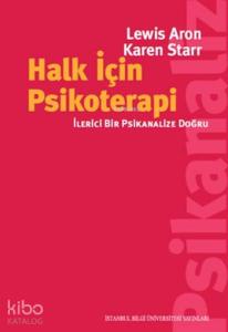 Halk için Psikoterapi; İlerici Bir Psikanalize Doğru