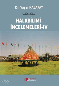 Halkbilimi İncelemeleri - 4