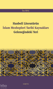 Hanbelî Literatürün İslam Mezhepleri Tarihi Kaynakları Geleneğindeki Yeri