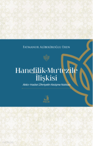 Hanefilik-Mu‘tezile İlişkisi