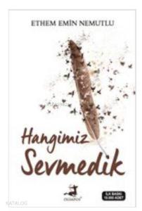 Hangimiz Sevmedik