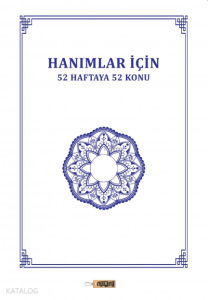 Hanımlar İçin 52 Haftaya 52 Konu