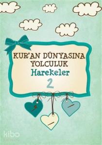 Harekeler - Kuran Dünyasına Yolculuk 2