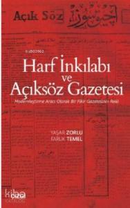 Harf İnkılabı ve Açıksöz Gazetesi (Modernleştirme Aracı Olarak Bir Fikir Gazetesinin Rolü)