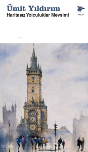 Haritasız Yolculuklar Mevsimi