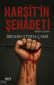 Harşit’in Şehadeti;Kafkas Cephesi