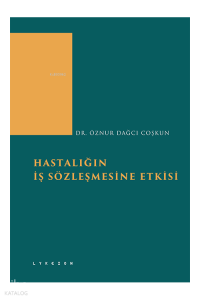Hastalığın İş Sözleşmesine Etkisi