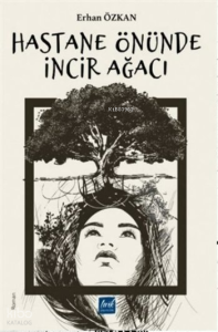 Hastane Önünde İncir Ağacı