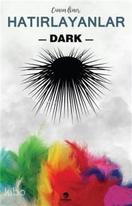 Hatırlayanlar; Dark