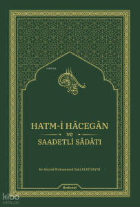 Hatm-i Hâcegân ve Saadetli Sâdâtı (Ciltli)