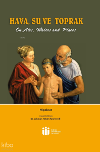 Hava, Su ve Toprak - On Airs, Waters and Places