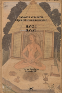 Havz-ı Hayat Tasavvuf ve Budizm İlişkilerine Dair Bir Risale