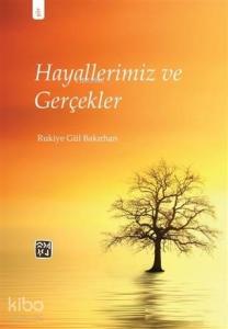 Hayallerimiz ve Gerçekler