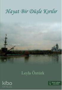 Hayat Bir Düşle Kırılır