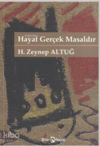 Hayat Gerçek Masaldır
