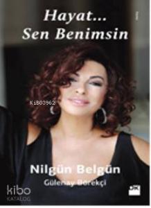 Hayat... Sen Benimsin