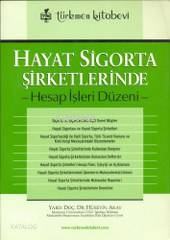 Hayat Sigorta Şirketlerinde; Hesap İşleri Düzeni