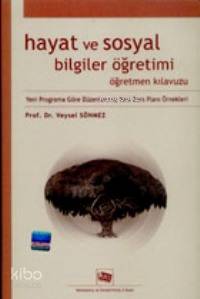 Hayat ve Sosyal Bilgiler Öğretimi ve Öğretmen Kılavuzu