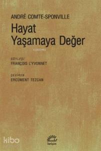 Hayat Yaşamaya Değer