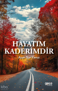 Hayatım Kaderimdir