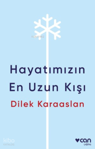 Hayatımızın En Uzun Kışı