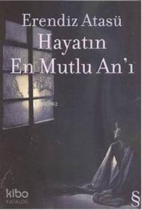 Hayatın  En Mutlu Anı