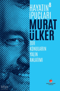 Hayatın İpuçları 8  (Ciltli);Zor Konuların Yalın Anlatımı