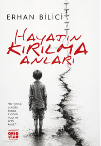 Hayatın Kırılma Anları