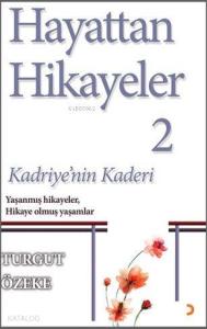 Hayattan Hikayeler 2; Kadriyenin Kaderi
